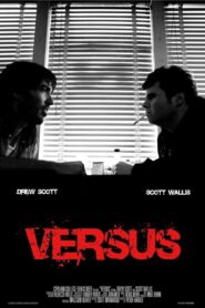 Versus 2007 on netflix