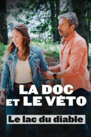 La doc et le véto : Le lac du diable 2023 on netflix