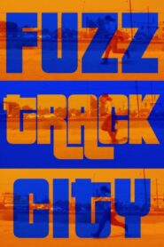 Fuzz Track City 2012 on netflix