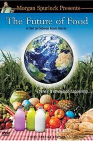 The Future of Food 2004 on netflix