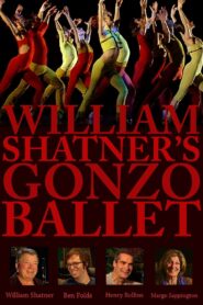 William Shatner’s Gonzo Ballet 2009 on netflix