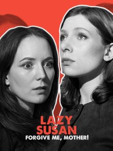Lazy Susan: Forgive Me, Mother! 2020 on netflix