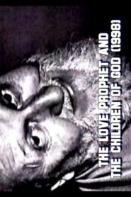 The Love Prophet and the Children of God 1998 on netflix