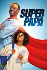 Super Papa 2024 on netflix