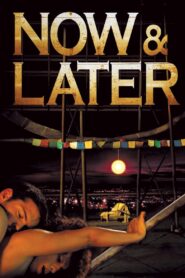 Now & Later 2009 on netflix