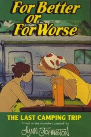 For Better or for Worse: The Last Camping Trip 1992 on netflix
