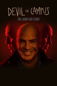 Devil on Campus: The Larry Ray Story 2024 on netflix