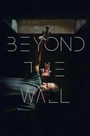 Beyond The Wall 2023 on netflix