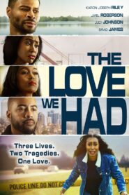 The Love We Had 2022 on netflix
