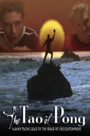 The Tao of Pong 2005 on netflix