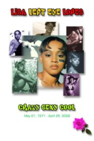Lisa “Left Eye” Lopes: Crazy Sexy Cool 2003 on netflix
