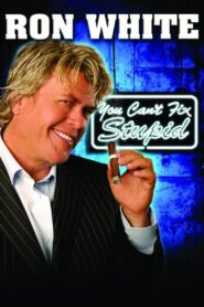 Ron White: You Can’t Fix Stupid 2006 on netflix