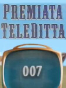 Premiata Teleditta – 007 2006 on netflix
