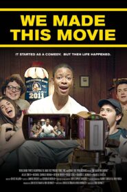 We Made This Movie 2012 on netflix