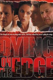 Dying on the Edge 2001 on netflix