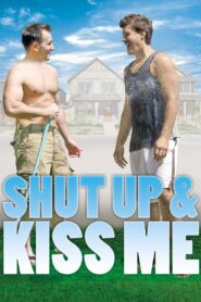 Shut Up and Kiss Me 2010 on netflix