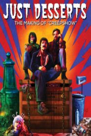 Just Desserts: The Making of ‘Creepshow’ 2007 on netflix