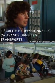 L’Égalite professionnelle : ça avance dans les transports 1987 on netflix