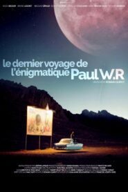 The Last Journey of the Enigmatic Paul W.R 2015 on netflix