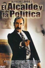 El alcalde y la política 1980 on netflix