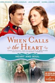 When Calls The Heart: Heart And Soul 2015 on netflix