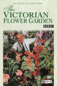 The Victorian Flower Garden 1991 on netflix
