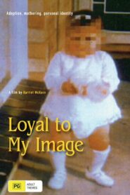 Loyal to My Image 1992 on netflix