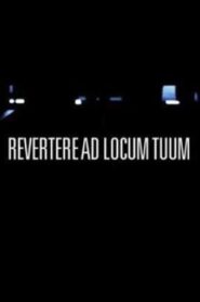 Revertere Ad Locum Tuum 2010 on netflix