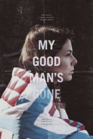 My Good Man’s Gone 2015 on netflix