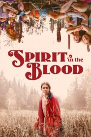 Spirit in the Blood 2024 on netflix