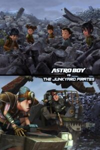 Astro Boy vs The Junkyard Pirates 2010 on netflix