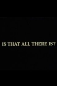 Is That All There Is? 1992 on netflix