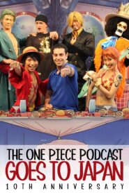 The One Piece Podcast Goes To Japan 2014 on netflix