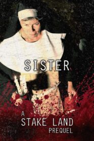 Stake Land: Sister 2011 on netflix