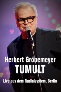 Herbert Grönemeyer – Tumult – Live aus dem Radialsystem, Berlin 2018 on netflix