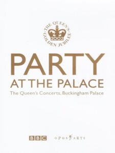 Party at the Palace: The Queen’s Concerts, Buckingham Palace 2002 on netflix