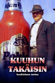 Kuuhun ja takaisin – keskioluen tarina 2004 on netflix