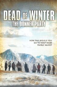 Dead of Winter: The Donner Party 2015 on netflix