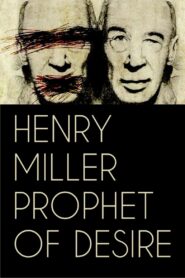 Henry Miller: Prophet of Desire 2017 on netflix