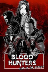 Blood Hunters: Rise of the Hybrids 2019 on netflix