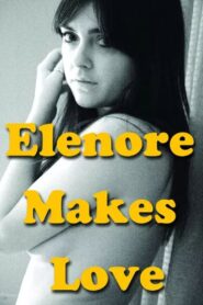 Elenore Makes Love 2014 on netflix