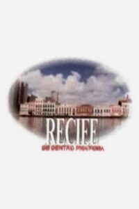 Recife de Dentro pra Fora 1997 on netflix