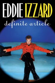 Eddie Izzard: Definite Article 1996 on netflix
