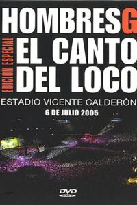Hombres G & El Canto del Loco – Estadio Vicente Calderon 2005 2005 on netflix