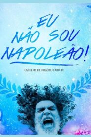 Eu Não Sou Napoleão! 2018 on netflix