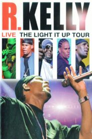 R. Kelly: Live – The Light It Up Tour 2007 on netflix