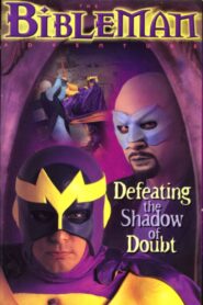 Bibleman: Defeating the Shadow of Doubt 1998 on netflix