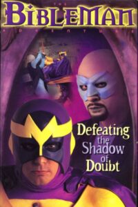 Bibleman: Defeating the Shadow of Doubt 1998 on netflix