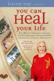 You Can Heal Your Life 2007 on netflix
