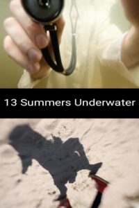 13 Summers Underwater 2017 on netflix
